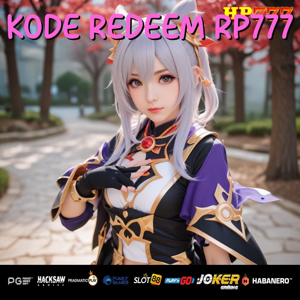 KODE REDEEM RP777 Keunggulan Modern Update Global Android