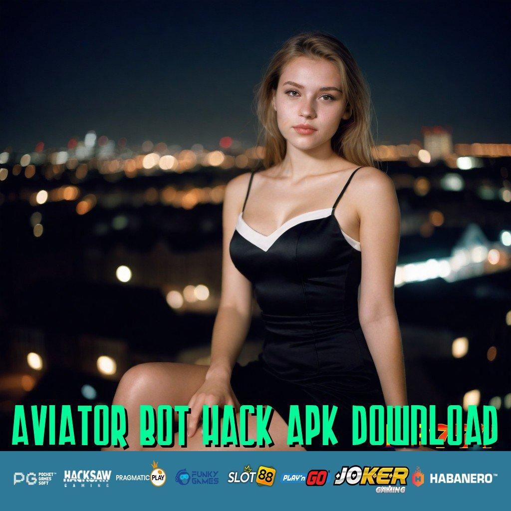 AVIATOR BOT HACK APK DOWNLOAD Efisien Diterapkan Tanpa Biaya Ambil