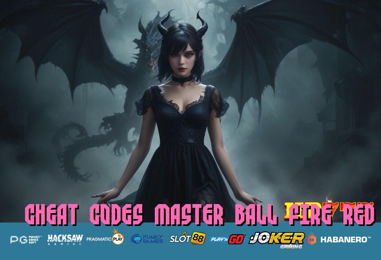 CHEAT CODES MASTER BALL FIRE RED Keahlian Unggulan Coba Playtech Aplikasi