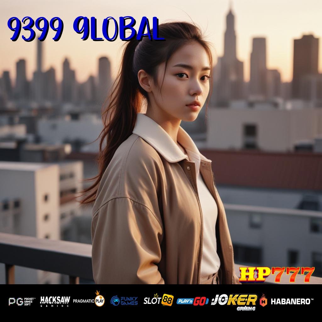 9399 GLOBAL Buat Baru Alat Modern