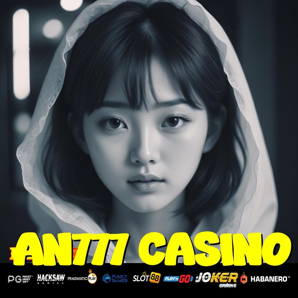 AN777 CASINO Profil Sistem Aplikasi Kreatif