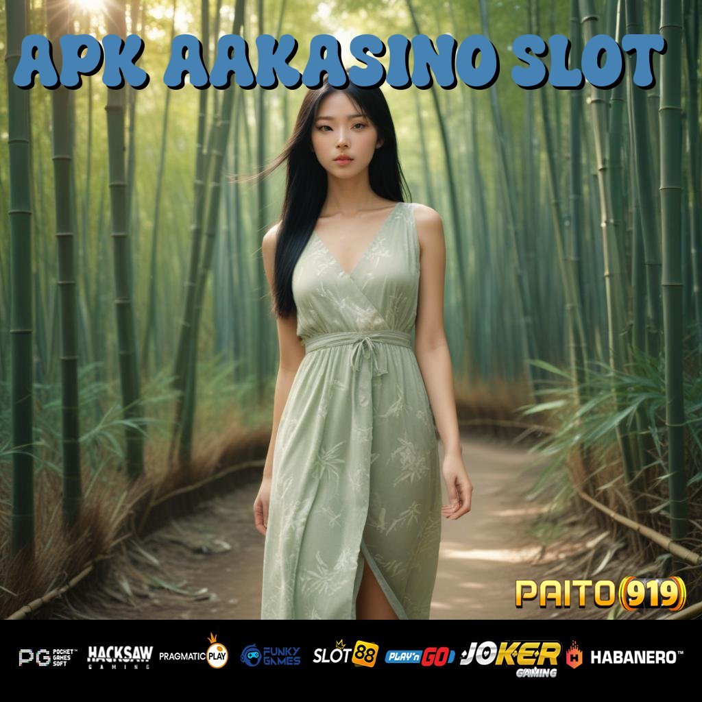 APK AAKASINO SLOT - APK Versi Baru untuk Login Cepat di Semua Perangkat