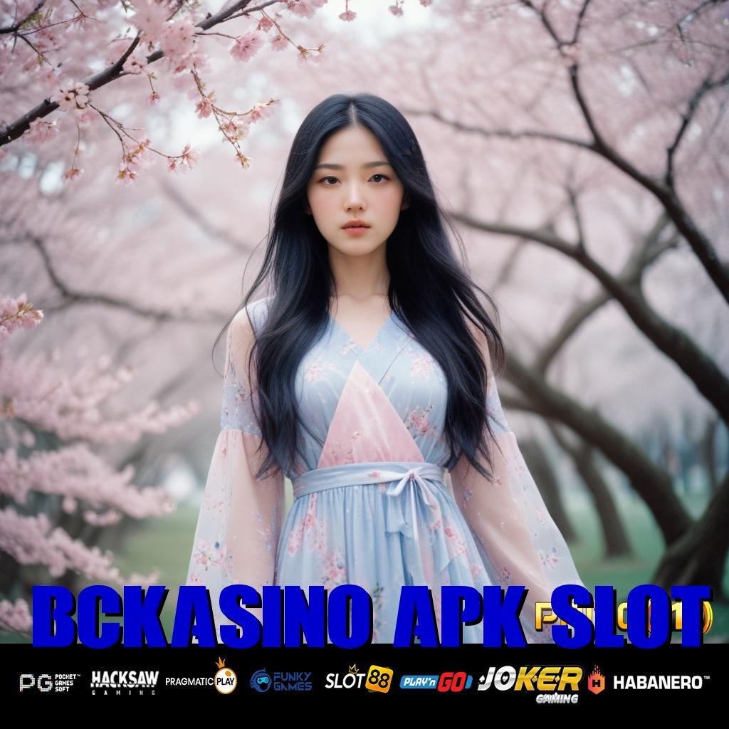 BCKASINO APK SLOT - APK Terbaru untuk Akses Login Tanpa Repot