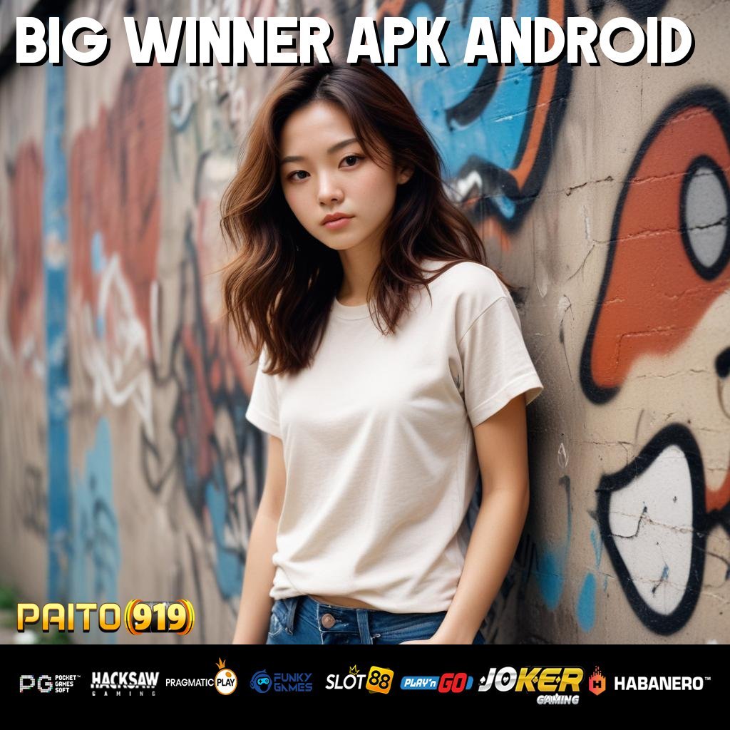 BIG WINNER APK ANDROID - Instal APK Versi Baru untuk Login Cepat di Semua