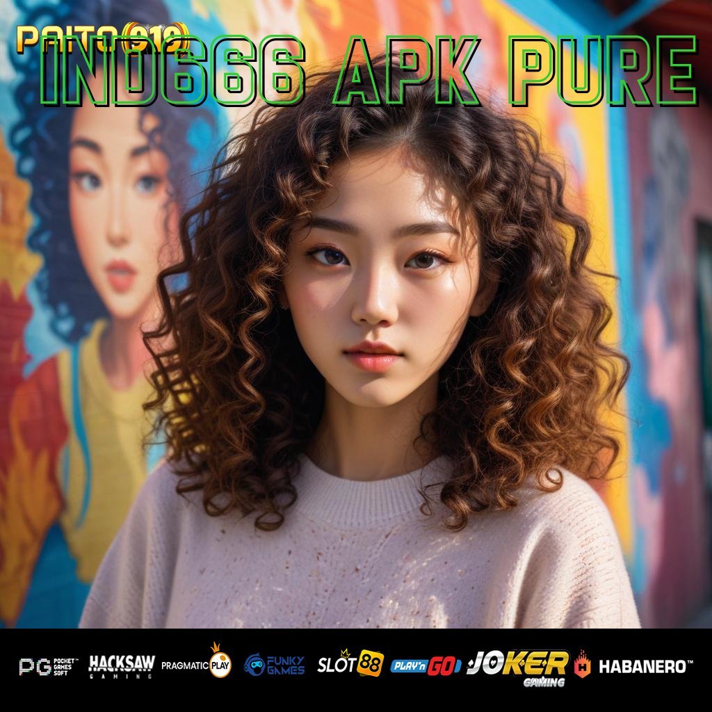 IND666 APK PURE - APK Terupdate untuk Unduh & Login di Android dan iOS