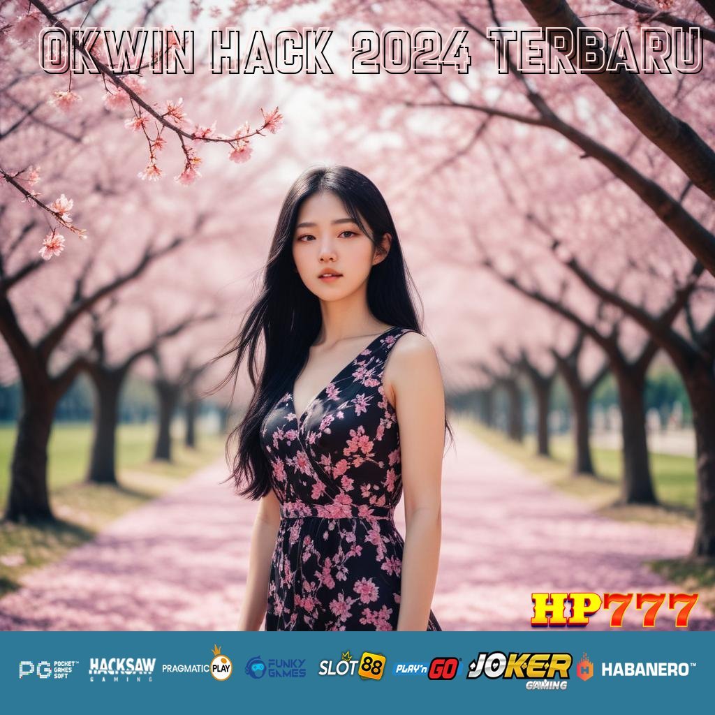 OKWIN HACK 2024 TERBARU Komplain Online Komunitas Partisipan