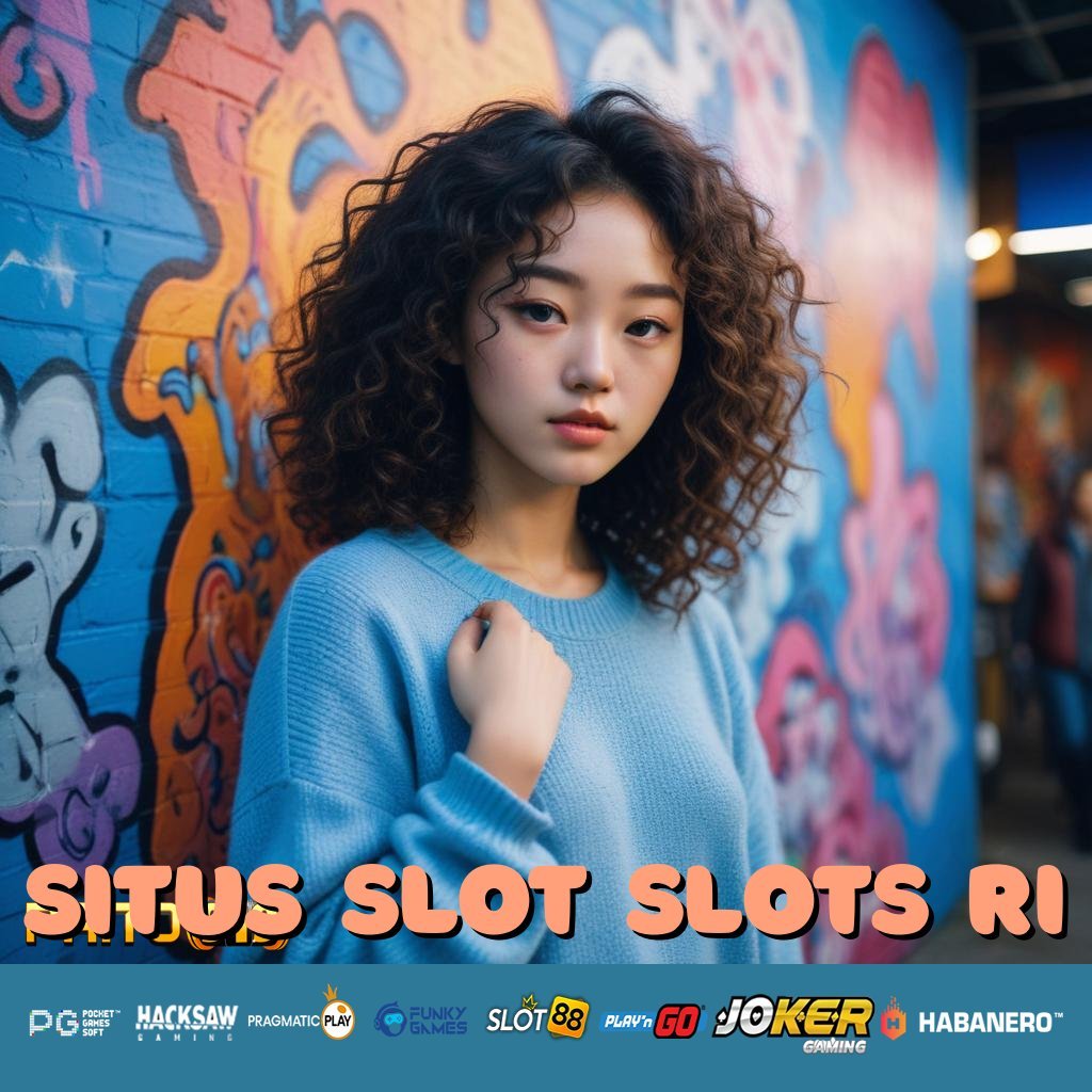 SITUS SLOT SLOTS RI - APK Baru untuk Pengalaman Login yang Superior