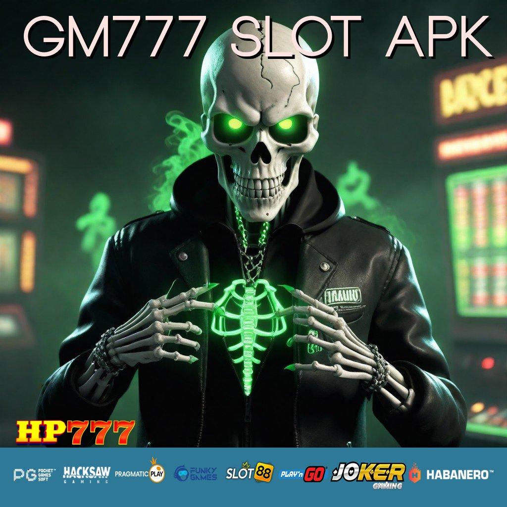 GM777 SLOT APK Bonus Melimpah Versi 4.0 Aplikasi