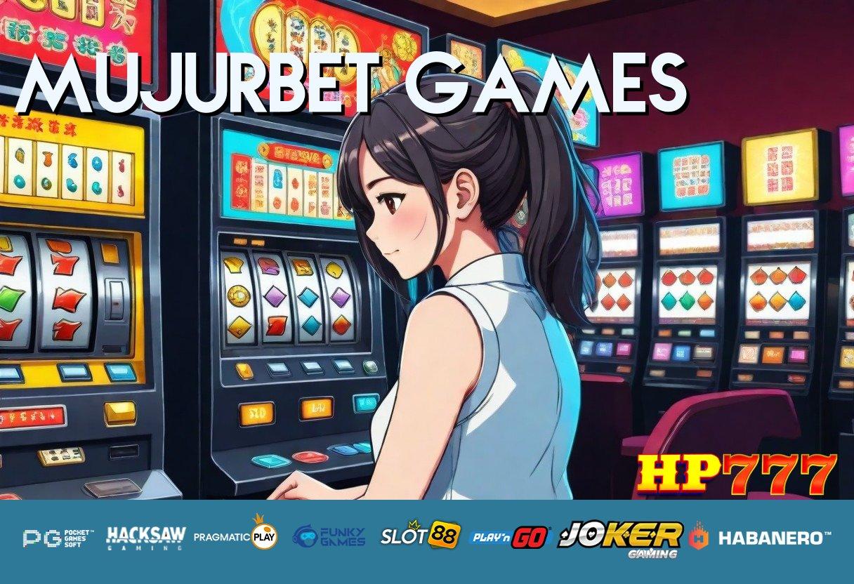 MUJURBET GAMES Akses Aplikasi Dapatkan Unduh Gratis Langsung